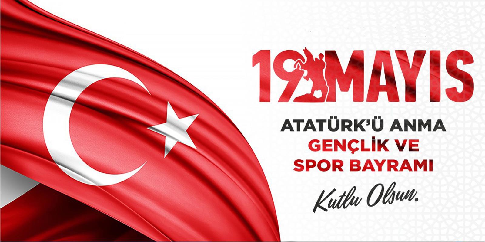 19 Mayıs 2022  Atatürk'ü Anma Gençlik ve Spor Bayramı